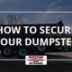 securing, dumpster, tips, job site